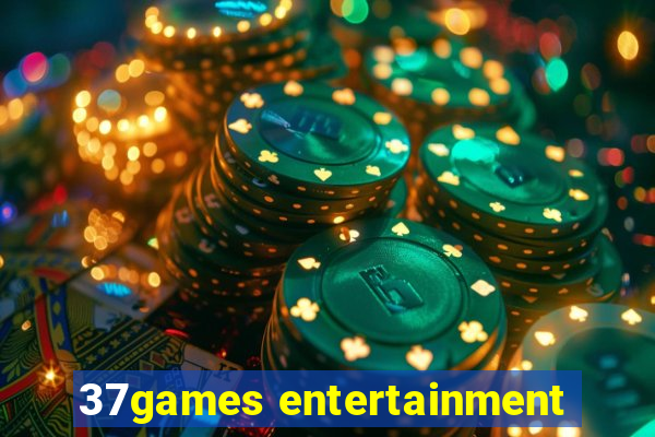 37games entertainment